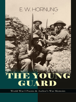 cover image of The Young Guard– World War I Poems & Author's War Memoirs